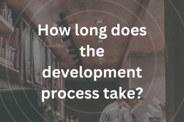 image of How long does the development process take?